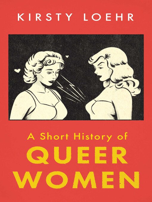 Title details for A Short History of Queer Women by Kirsty Loehr - Wait list